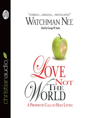 cover image of Love Not the World